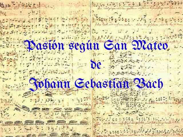 Pasión según San Mateo de Johann Sebastian Bach