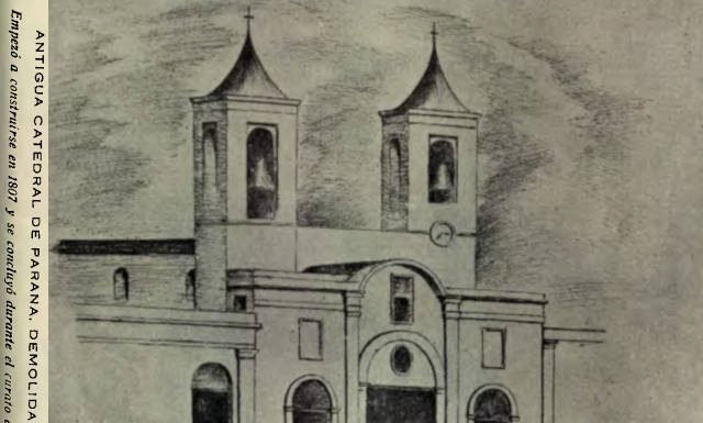 160 años de la Diócesis de Paraná o ¿Litoral? Antigua catedral de Paraná