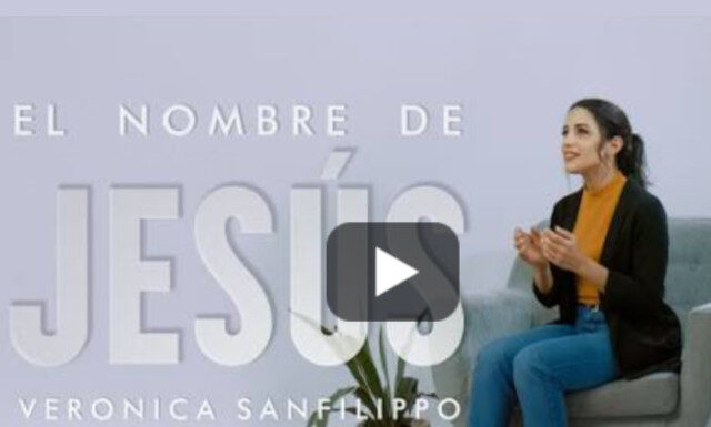 El Nombre de Jesús video el nombre de Jesús