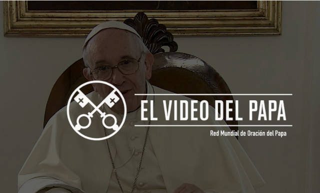 El Video del Papa Francisco Video del Papa Francisco